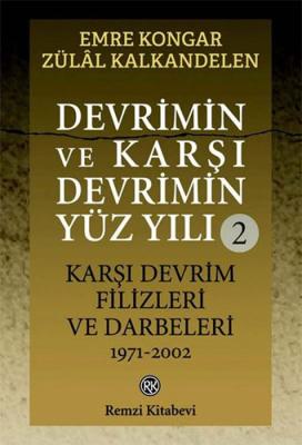 Devrimin ve Karşı Devrimin Yüz Yılı - 2 Emre Kongar