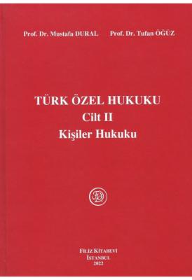 Türk Özel Hukuku Cilt II Kişiler Hukuku Mustafa Dural