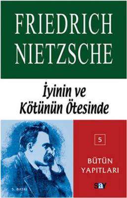 İyinin ve Kötünün Ötesinde Friedrich Wilhelm Nietzsche