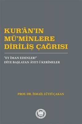 Kur’an’ın Mü’minlere Diriliş Çağrısı İsmail L. Çakan