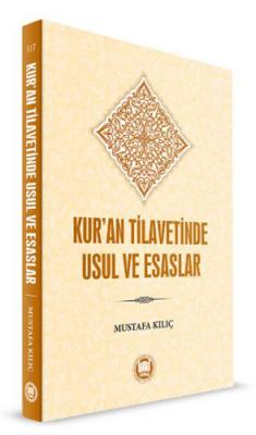 Kur'an Tilavetinde Usul ve Esaslar Mustafa Kılıç