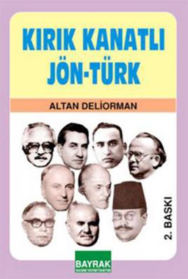 Kırık Kanatlı Jön-Türk Altan Deliorman