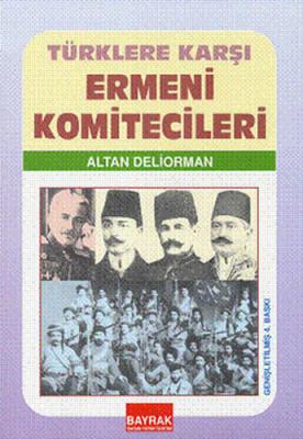 Türklere Karşı Ermeni Komiteciler Altan Deliorman