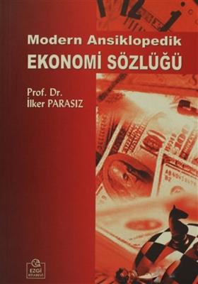 Modern Ansiklopedik Ekonomi Sözlüğü İlker Parasız