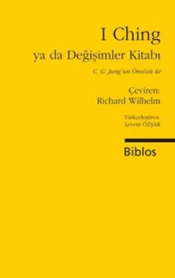 I Ching Ya da Değişimler Kitabı Richard Wilhelm