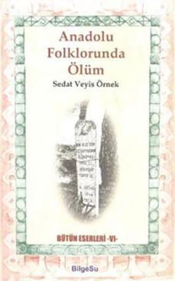 Anadolu Folklorunda Ölüm Sedat Veyis Örnek