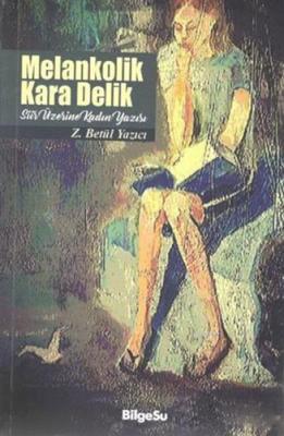 Melankolik Kara Delik Zehra Betül Yazıcı