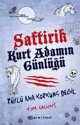 Saftirik - Kurt Adamın Günlüğü (Ciltli) Tim Collins