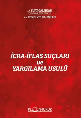 İCRA‐İFLAS SUÇLARI ve YARGILAMA USULÜ Suat Çalışkan