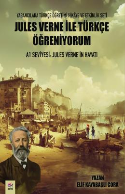 A1 Seviyesi: Jules Verne’in Hayatı Elif Kayabaşlı Cora