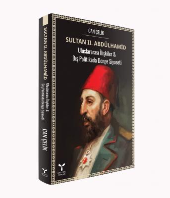 Sultan II. Abdülhamid Uluslararası İlişkiler & Dış Politikada Denge Si