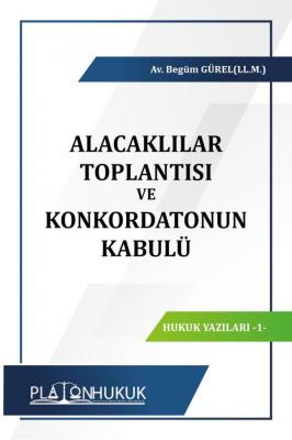 Alacaklılar Toplantısı ve Konkordatonun Kabulü Begüm Gürel