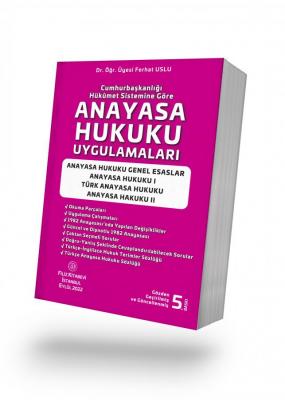CUMHURBAŞKANLIĞI HÜKÛMET SİSTEMİNE GÖRE ANAYASA HUKUKU UYGULAMALARI