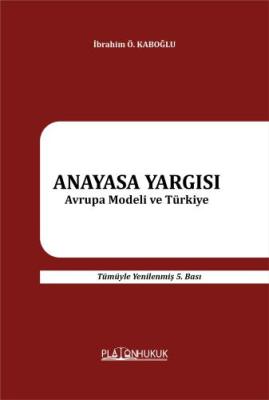 ANAYASA YARGISI Avrupa Modeli ve Türkiye