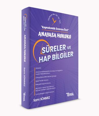 SÜRELER ve HAP BİLGİLER -Anayasa Hukuku- Sami Sönmez