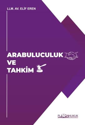 ARABULUCULUK VE TAHKİM Elif EREN