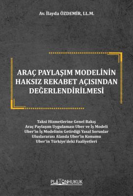 Araç Paylaşım Modelinin Haksız Rekabet Açısından Değerlendirilmesi İla