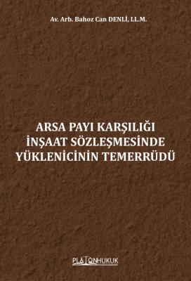 Arsa Payı Karşılığı İnşaat Sözleşmesinde Yüklenicinin Temerrüdü