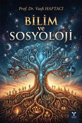 Bilim ve Sosyoloji Vasfi Haftacı