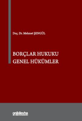 Borçlar Hukuku Genel Hükümler Mehmet Şengül