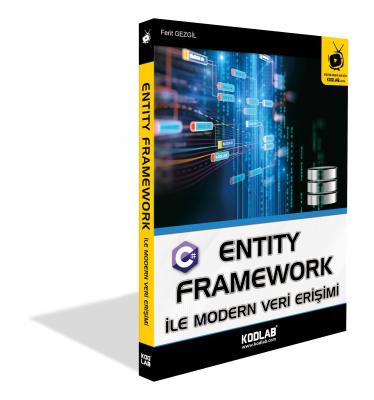 ENTİTY FRAMEWORK İLE MODERN VERİ ERİŞİMİ EĞİTİM KİTABI FERİT GEZGİL