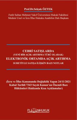 Cebri Satışlarda Elektronik Ortamda Açık Artırma Suretiyle Satışa İlişkin Bazı Notlar