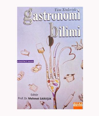 Tüm Yönleriyle GASTRONOMİ BİLİMİ