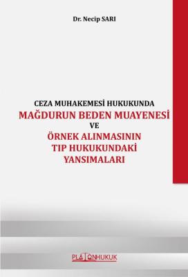 Ceza Muhakemesi Hukukunda Mağdurun Beden Muayenesi Ve Örnek Alınmasını