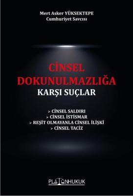 Cinsel Dokunulmazlığa Karşı Suçlar Mert Asker YÜKSEKTEPE