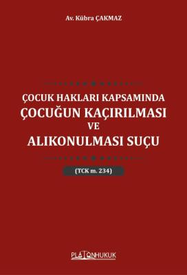 Çocuk Hakları Kapsamında Çocuğun Kaçırılması ve Alıkonulması Suçu Kübr