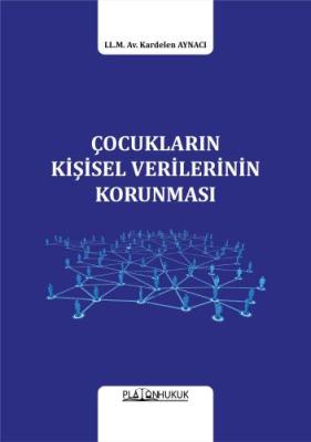 ÇOCUKLARIN KİŞİSEL VERİLERİNİN KORUNMASI Kardelen AYNACI