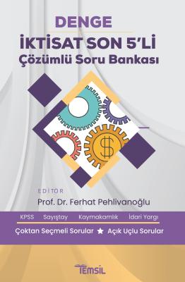 DENGE İktisat Son 5'li Çözümlü Soru Bankası Ferhat Pehlivanoğlu DENGE İktisat Son 5'li Çözümlü Soru Bankası Ferhat Pehlivanoğlu