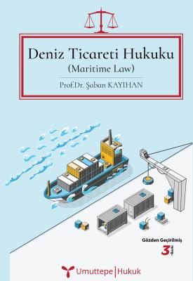 Deniz Ticareti Hukuku (Maritime Law) Şaban Kayıhan