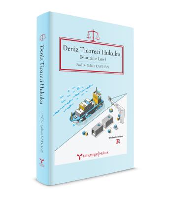 Deniz Ticareti Hukuku (Maritime Law) Şaban Kayıhan