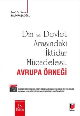 Din ve Devlet Arasındaki İktidar Mücadelesi : Avrupa Örneği Yaşar Sali