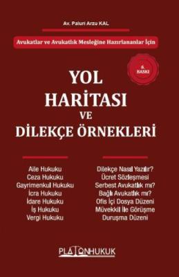 YOL HARİTASI VE DİLEKÇE ÖRNEKLERİ 6. BASKI Paluri Arzu Kal