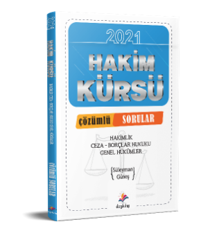 HâKİM KÜRSÜ CEZA GENEL - BORÇLAR GENEL HÜKÜMLER HUKUKU ÇÖZÜMLÜ SORULAR (2021)