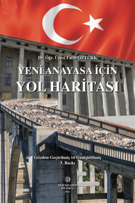 YENİ ANAYASA İÇİN YOL HARİTASI Fatih Öztürk