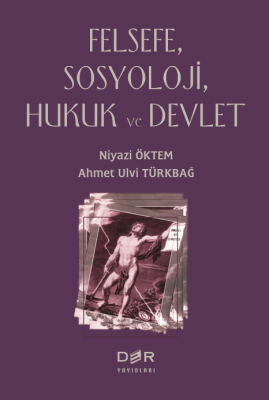 Felsefe, Sosyoloji, Hukuk ve Devlet Niyazi Öktem