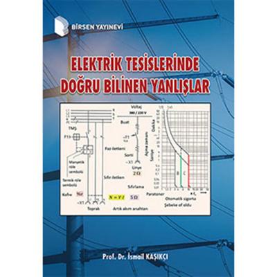 Elektrik Tesislerinde Doğru Bilinen Yanlışlar
