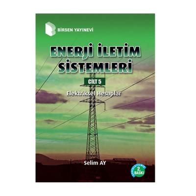 Enerji İletim Sistemleri 5 - Elektriksel Hesaplar Selim Ay