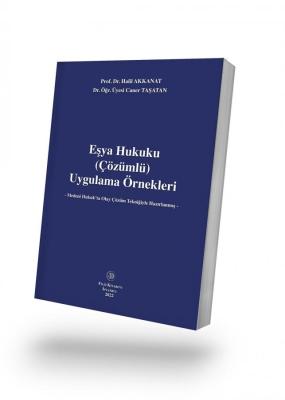 Eşya Hukuku (Çözümlü) Uygulama Örnekleri Halil Akkanat