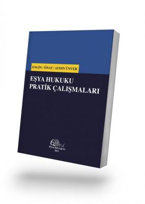 Eşya Hukuku Pratik Çalışmaları Baki İlkay Engin