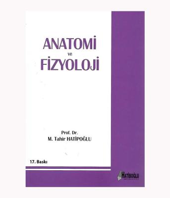 Anatomi Ve Fizyoloji M. Tahir Hatipoğlu