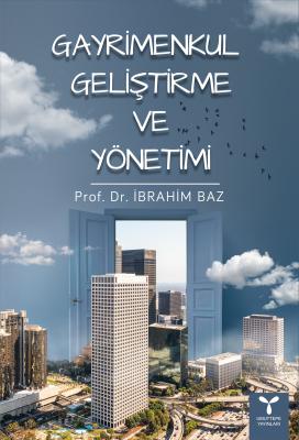 Gayrimenkul Geliştirme ve Yönetimi Prof. Dr. İbrahim Baz