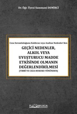 Geçici Nedenler, Alkol veya Uyuşturucu Madde Etkisinde Olmanın Değerle