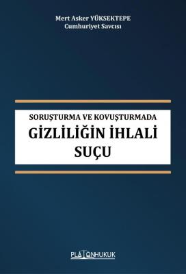 Gizliliğin İhlali Suçu Mert Asker YÜKSEKTEPE