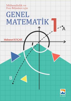 Genel Matematik 1 Mühendislik ve Fen Bilimleri için Mahmut Koçak