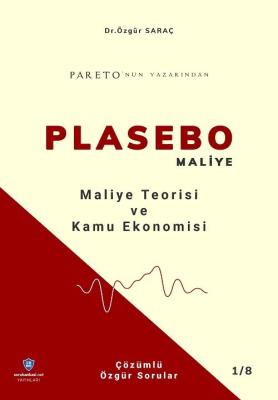 PLASEBO MALİYE Maliye Teorisi ve Kamu Ekonomisi Soru Bankası