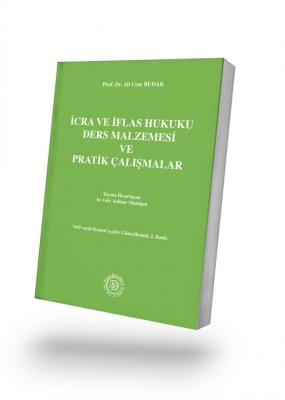 İcra ve İflas Hukuku Ders Malzemesi ve Pratik Çalışmalar Ali Cem Budak